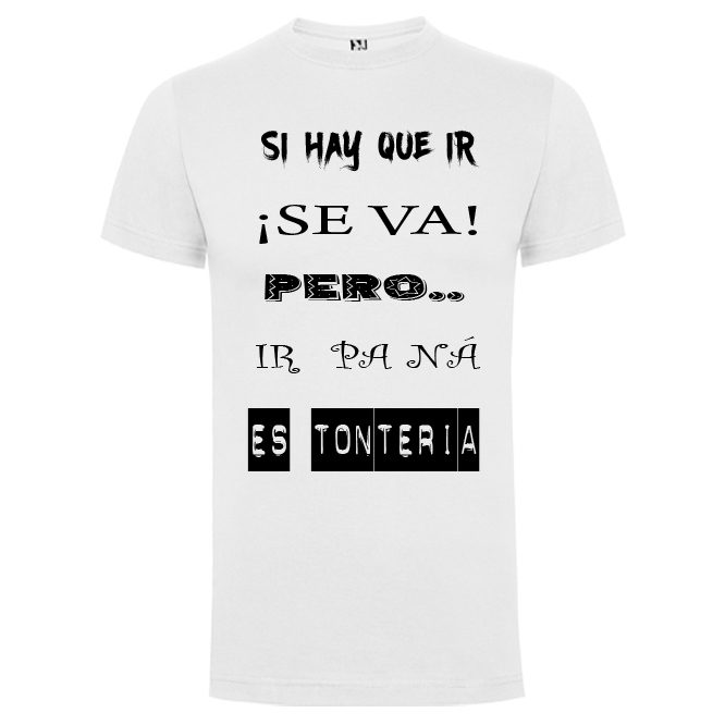 BLANCA Camiseta con diseño Si hay que ir se va - Imagen 1