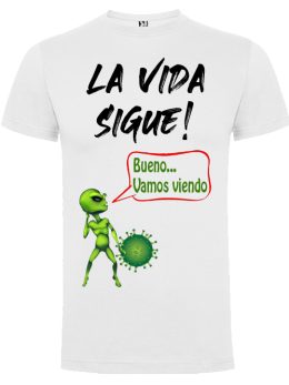 Camiseta con diseño LA VIDA SIGUE!