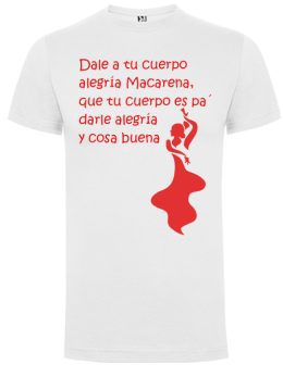 Camiseta con diseño Dale a tu cuerpo alegría Macarena