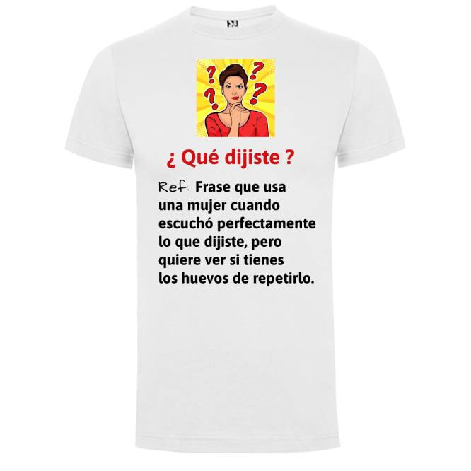BLANCA Camiseta con diseño ¿QUÉ DIJISTE? - Imagen 1